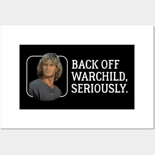 Back off Warchild, seriously. Posters and Art